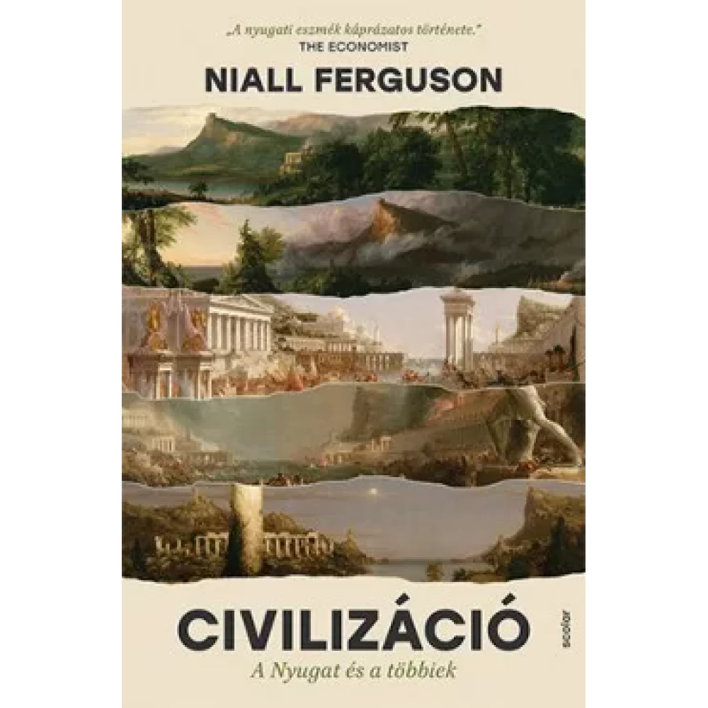 Niall Ferguson - Civilizáció - A Nyugat és a többiek (2022)