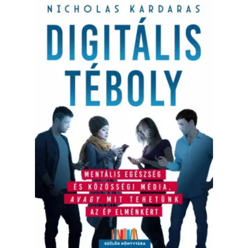 Nicholas Kardaras - Digitális téboly
