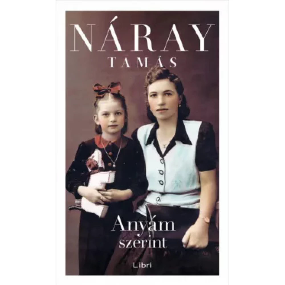 Náray Tamás - Anyám szerint