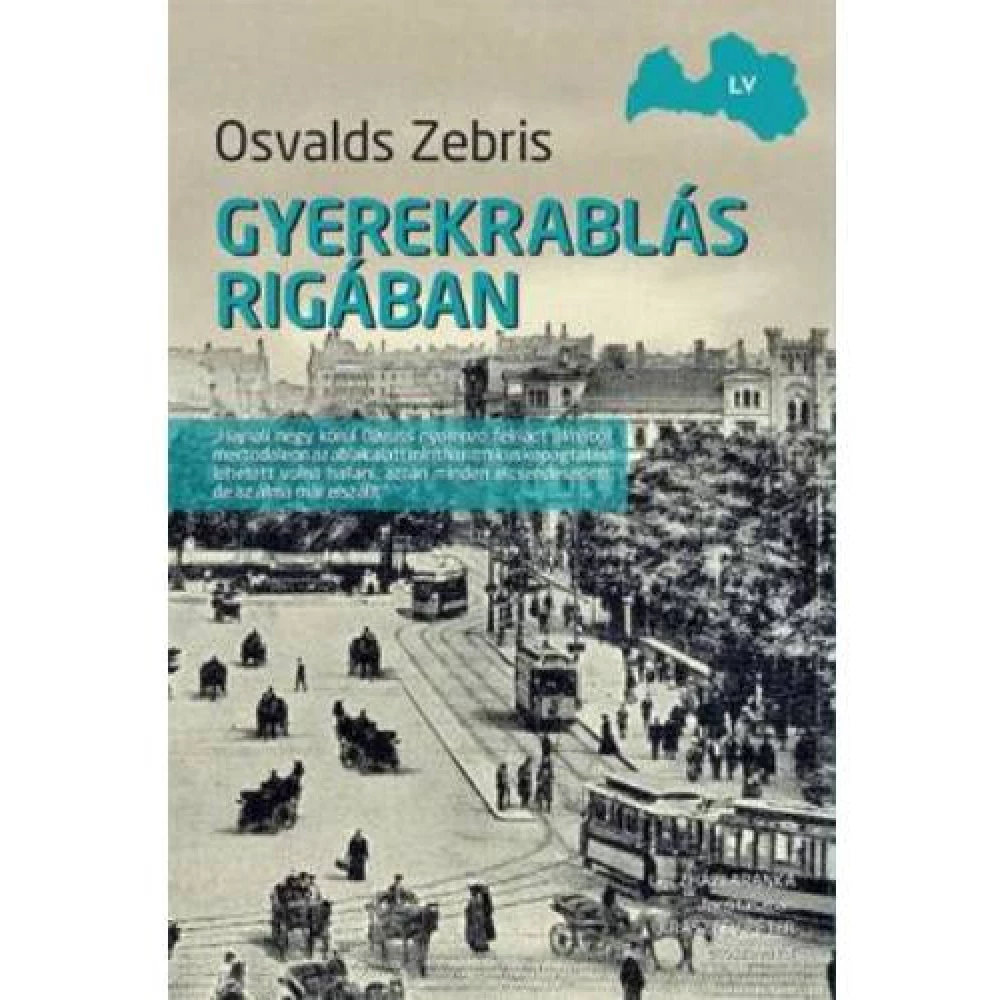 Osvalds Zebris - Gyerekrablás ​Rigában