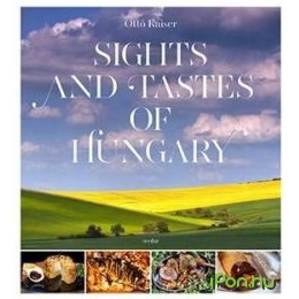 Ottó Kaiser - Sights and tastes of Hungary