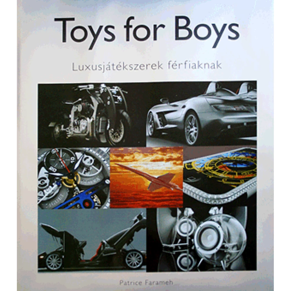 Patrice Farameh - Toys for boys