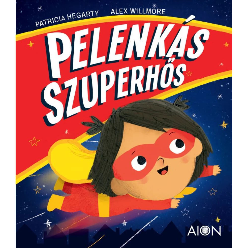 Patricia Hegarty - Pelenkás Szuperhős