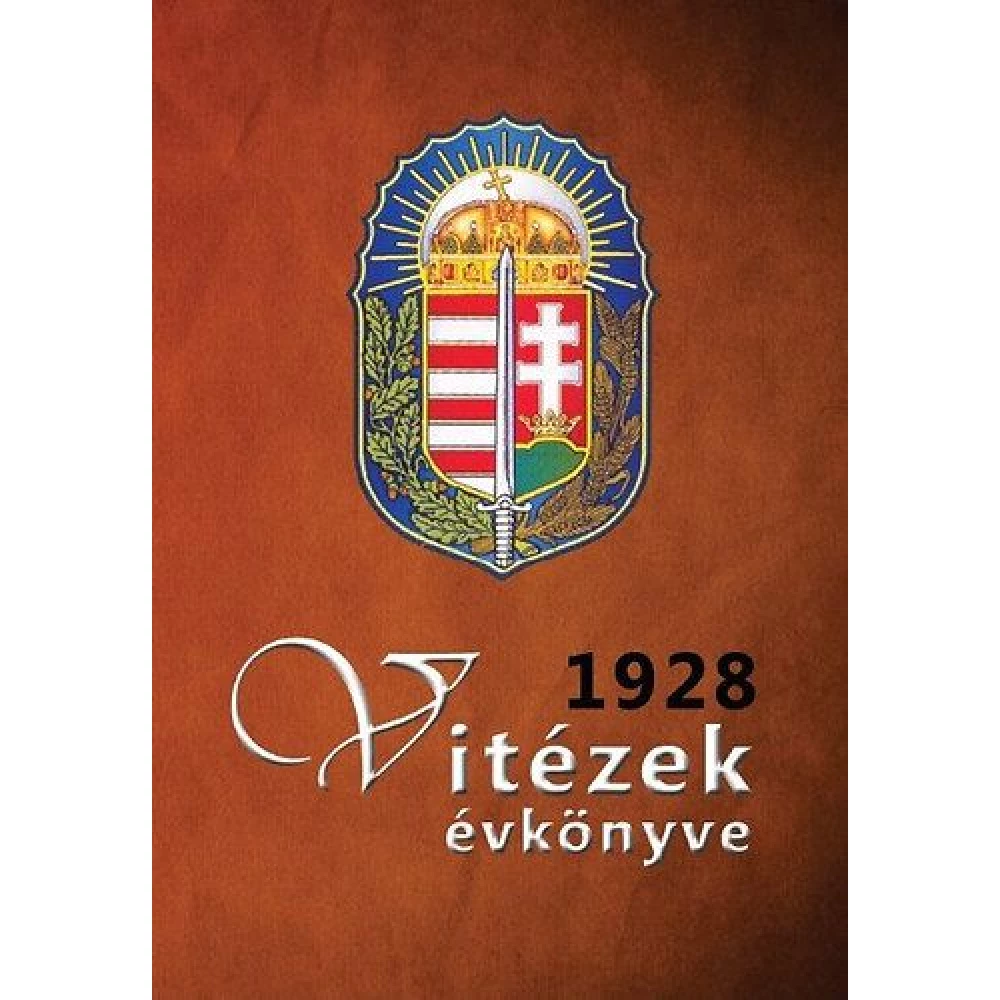 Pekár Gyula - Vitézek évkönyve 1928