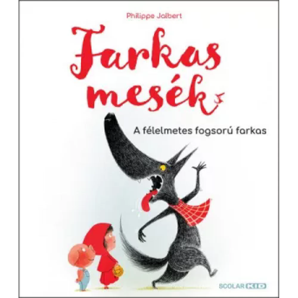 Philippe Jalbert - Farkasmesék - A félelmetes fogsorú farkas