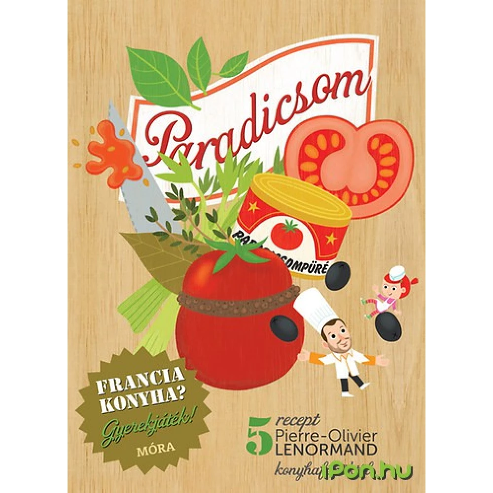 Pierre-Olivier Lenormand - Paradicsom - Francia konyha? Gyerekjáték!