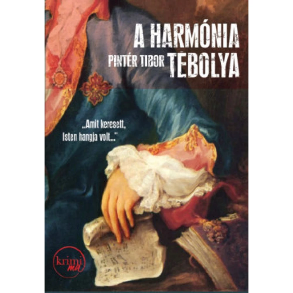 Pintér Tibor - A harmónia tébolya