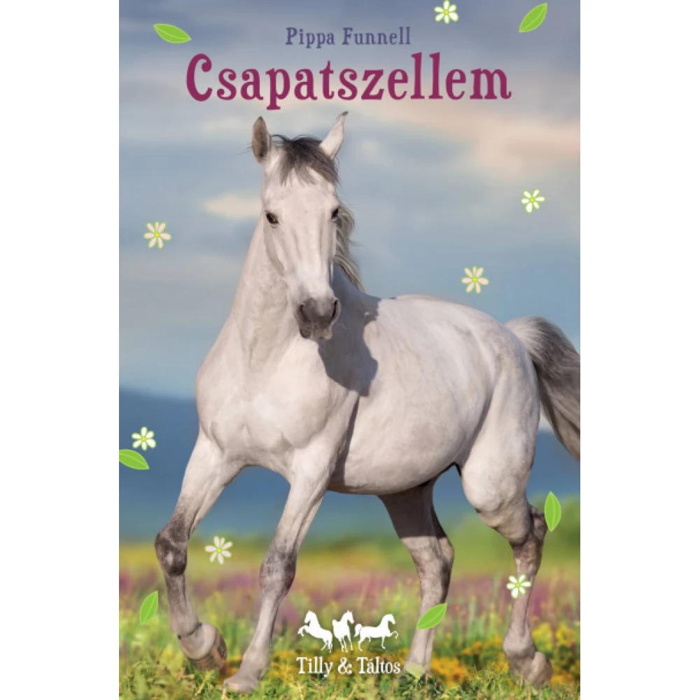 Pippa Funnell - Csapatszellem - Tilly és Táltos