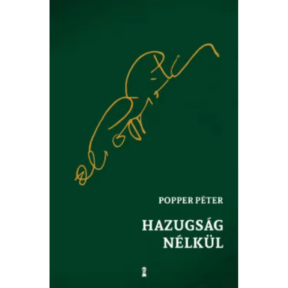 Popper Péter - Hazugság nélkül (2022)