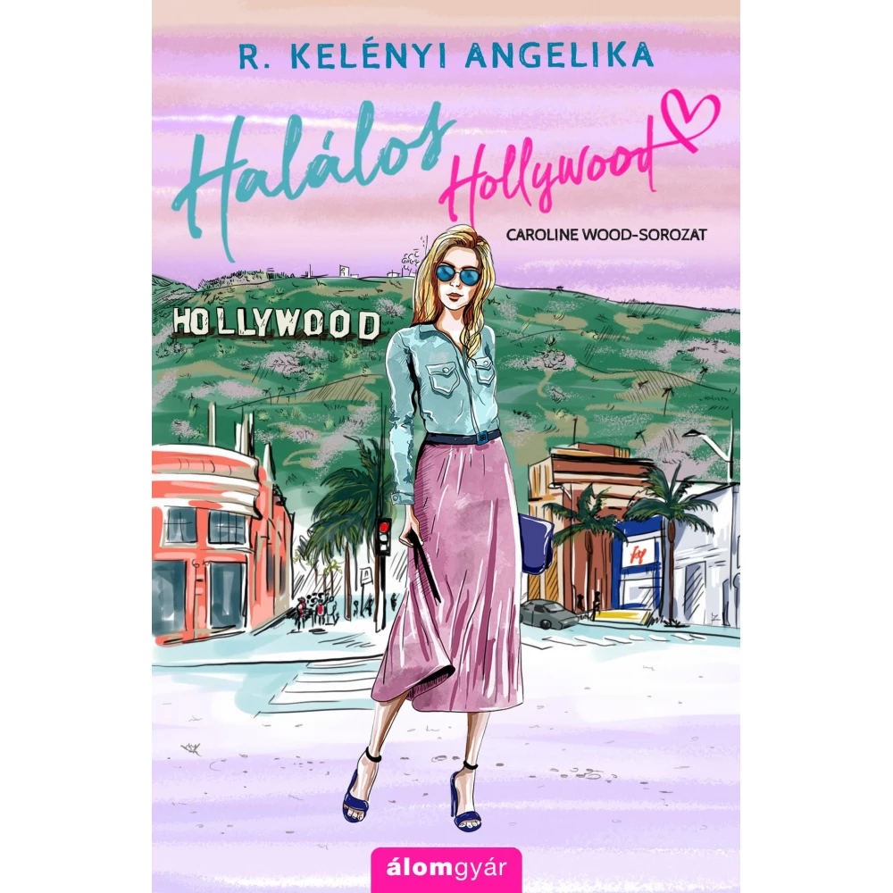 R. Kelényi Angelika - Halálos Hollywood