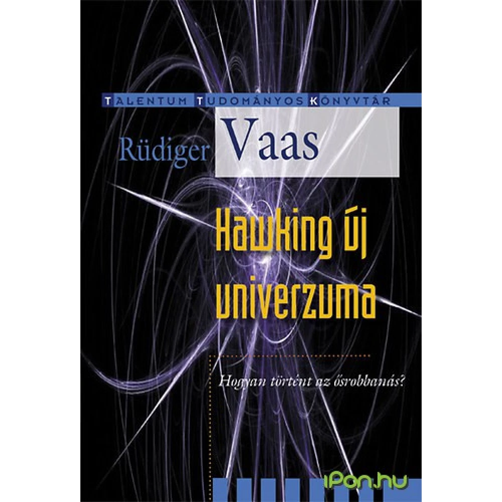 Rüdiger Vaas - Hawking új univerzuma