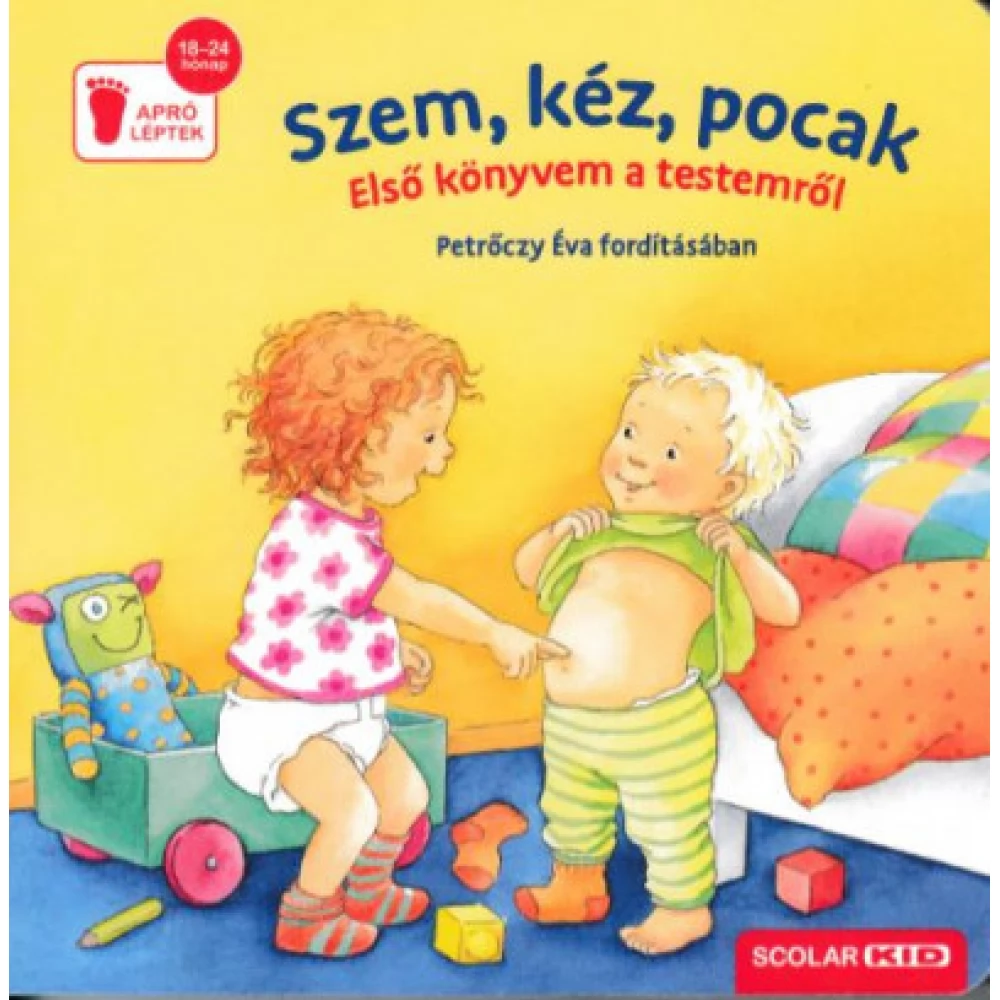 Regina Schwarz - Szem kéz pocak - Első könyvem a testemről