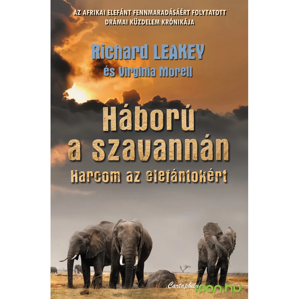 Richard Leakey - Háború a szavannán