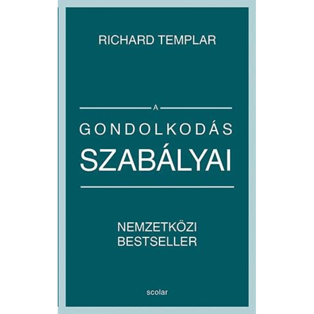 Richard Templar - A gondolkodás szabályai