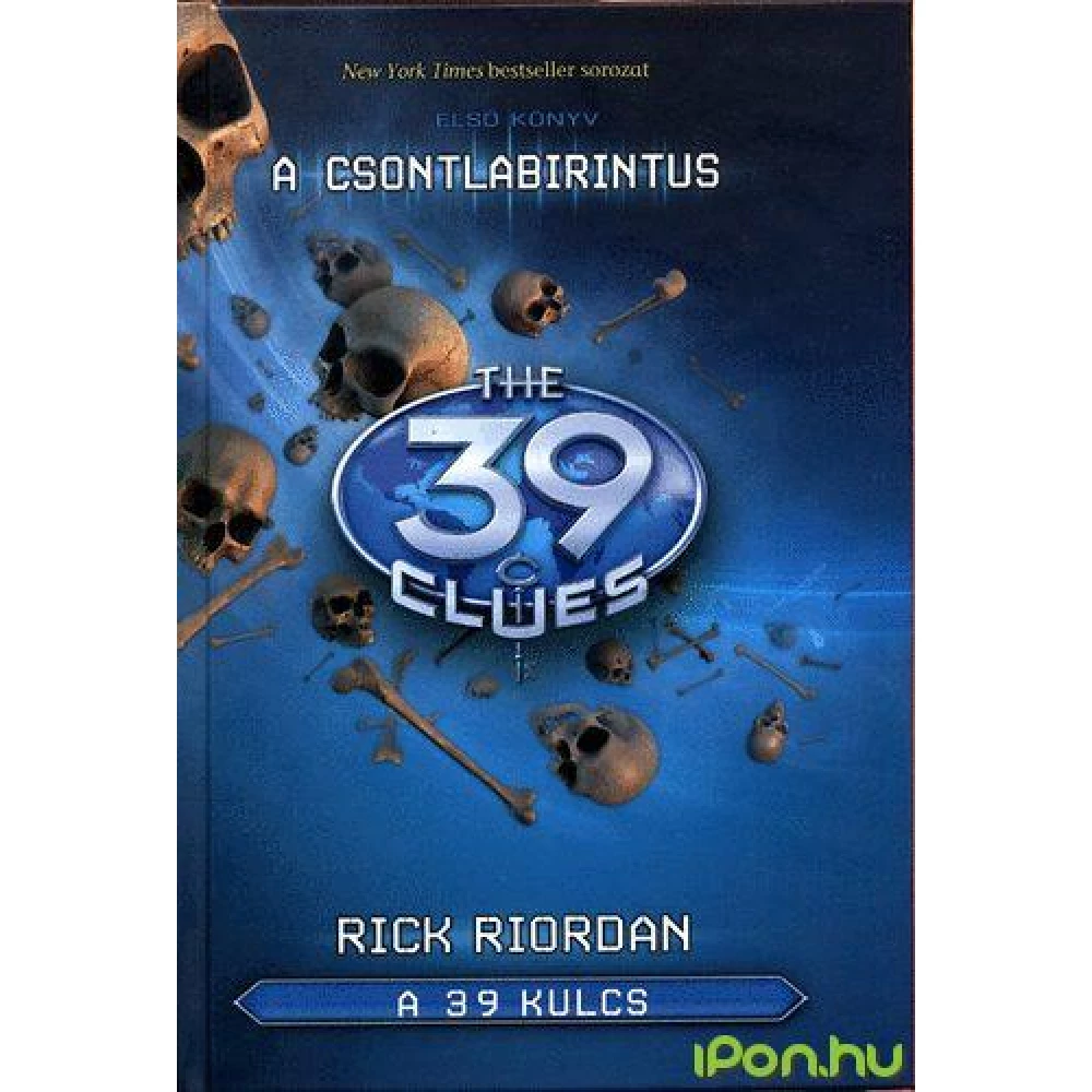 Rick Riordan - A 39 kulcs 1. - A csontlabirintus