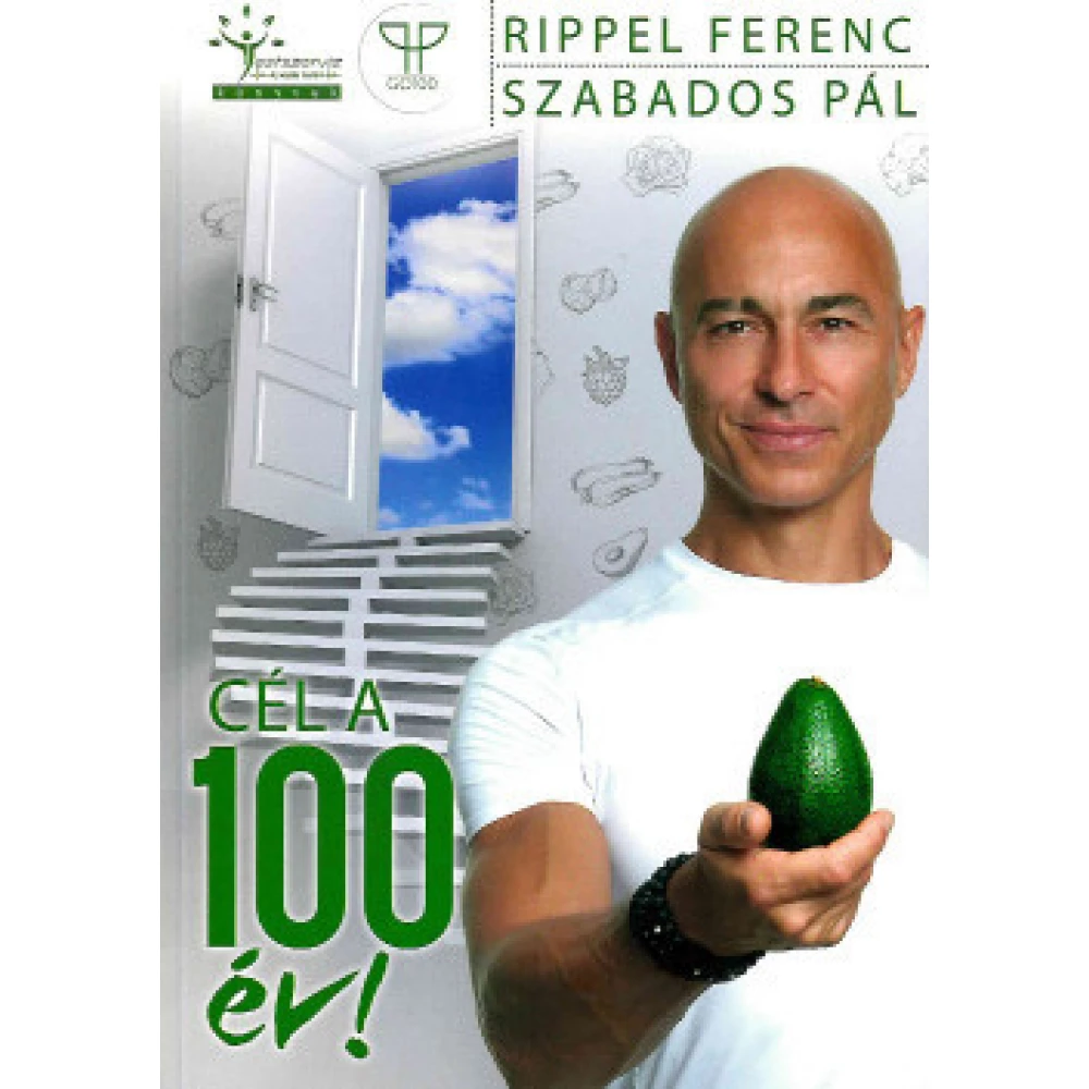 Rippel Ferenc, Szabados Pál - Cél a 100 év!