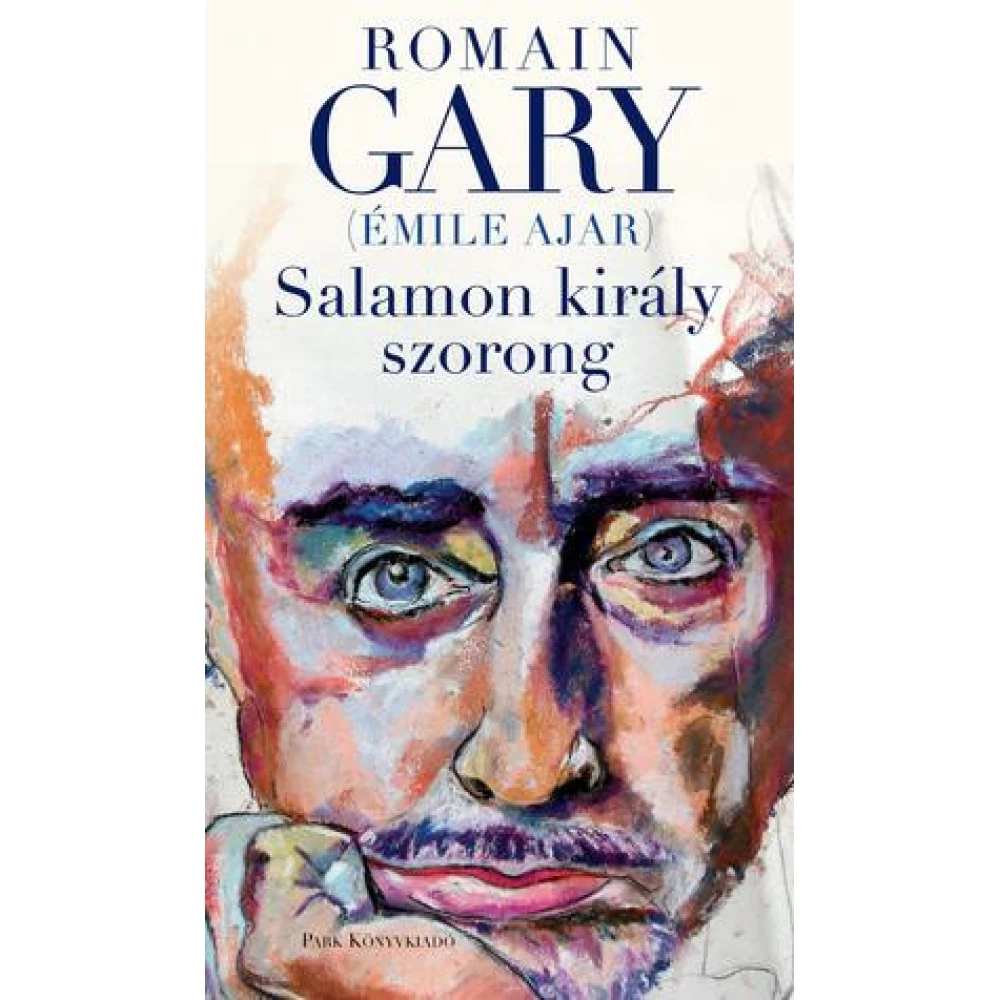 Romain Gary (Émile Ajar) - Salamon király szorong (2021)