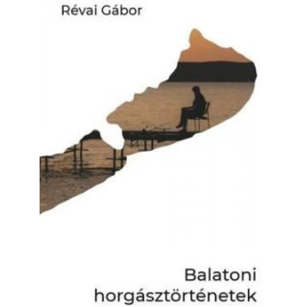 Révai Gábor - Balatoni horgásztörténetek