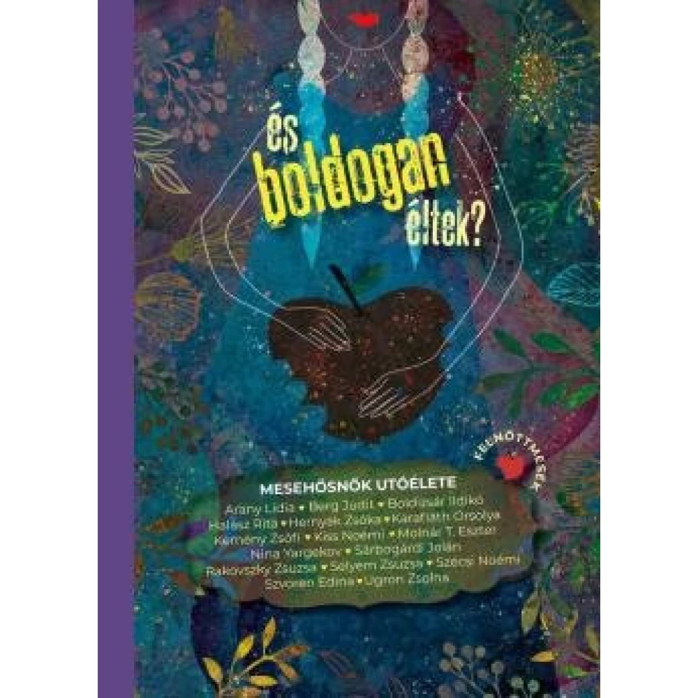 És boldogan éltek? - Mesehősnők utóélete