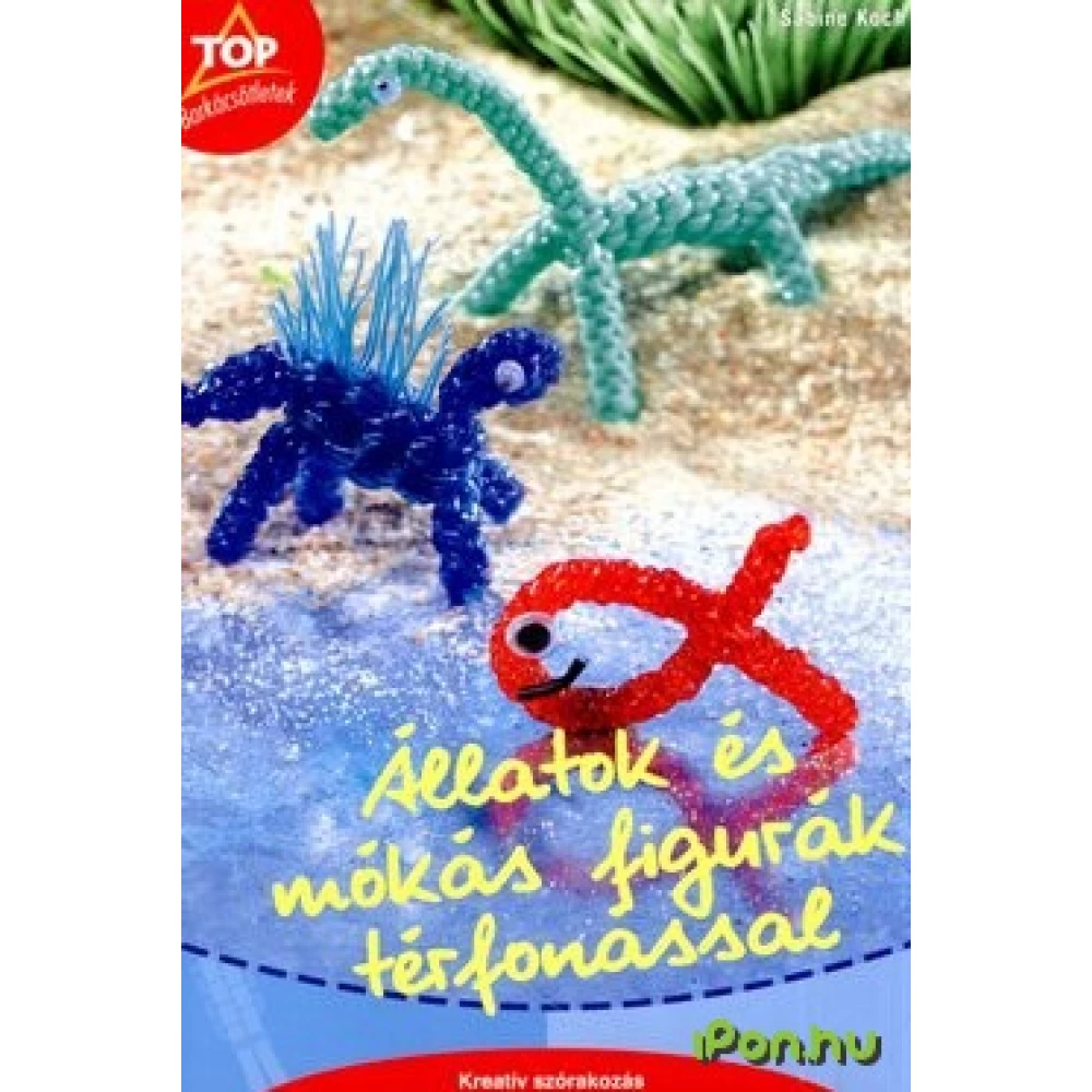 Sabine Koch - Top - Állatok és mókás figurák térfonással