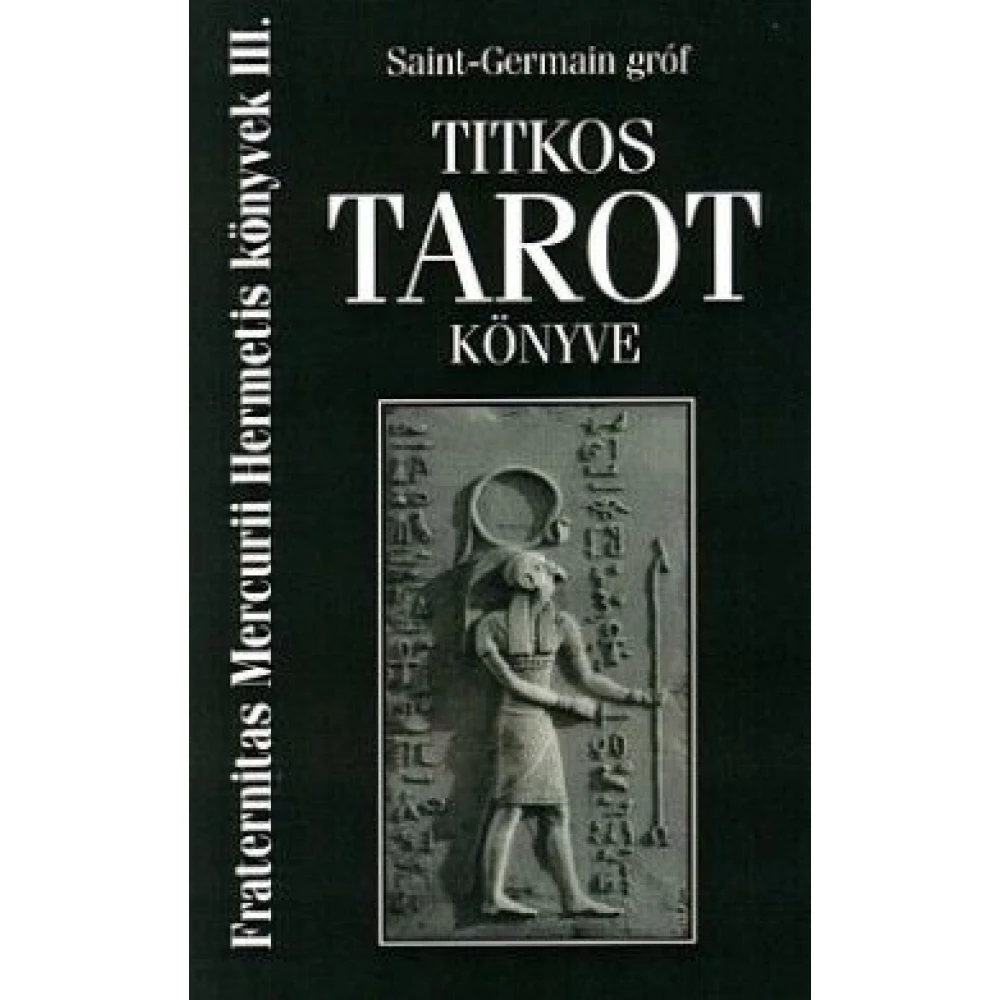 Saint-Germain Gróf - Saint-Germain gróf titkos tarot könyve