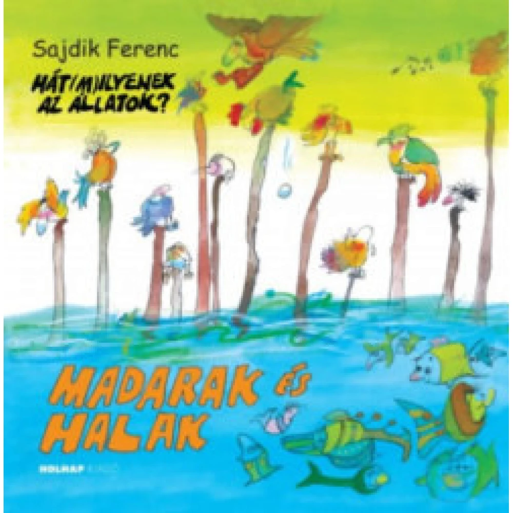 Sajdik Ferenc - Madarak és halak