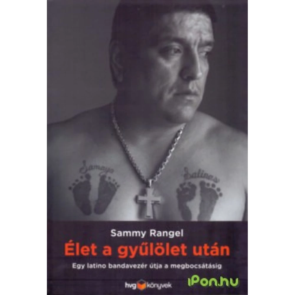 Sammy Rangel - Élet a gyűlölet után