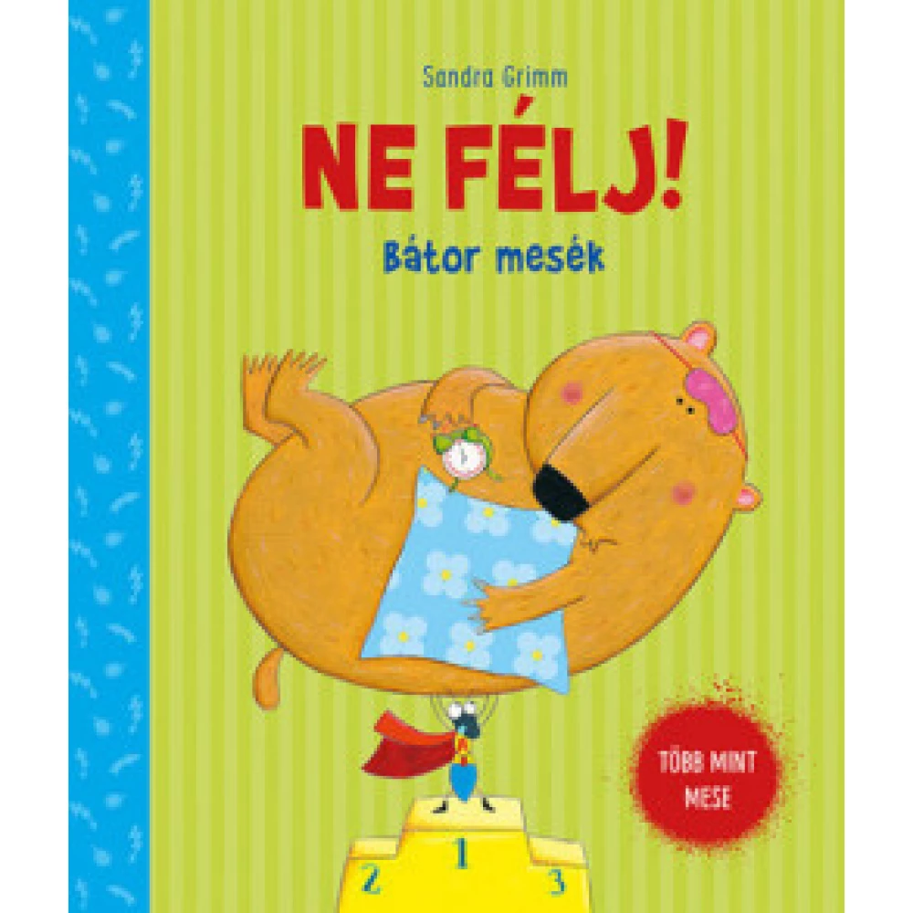 Sandra Grimm - Ne félj! - Bátor mesék