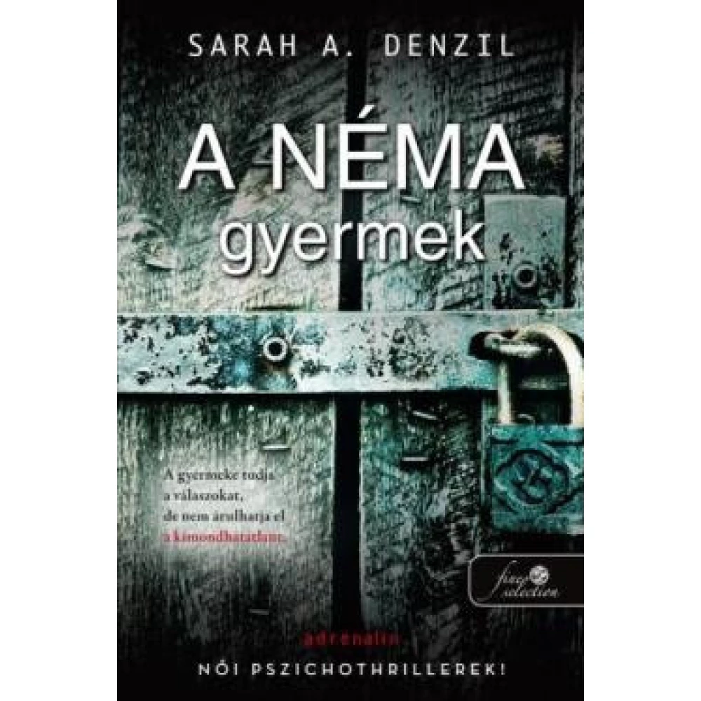 Sarah A. Denzil - A néma gyermek