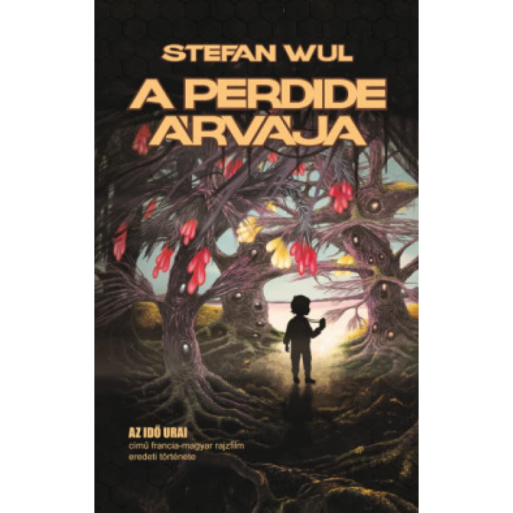 Stefan Wul - A Perdide árvája