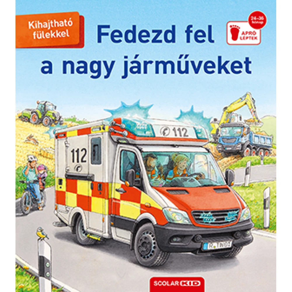 Susanne Gernhäuser - Fedezd fel a nagy járműveket