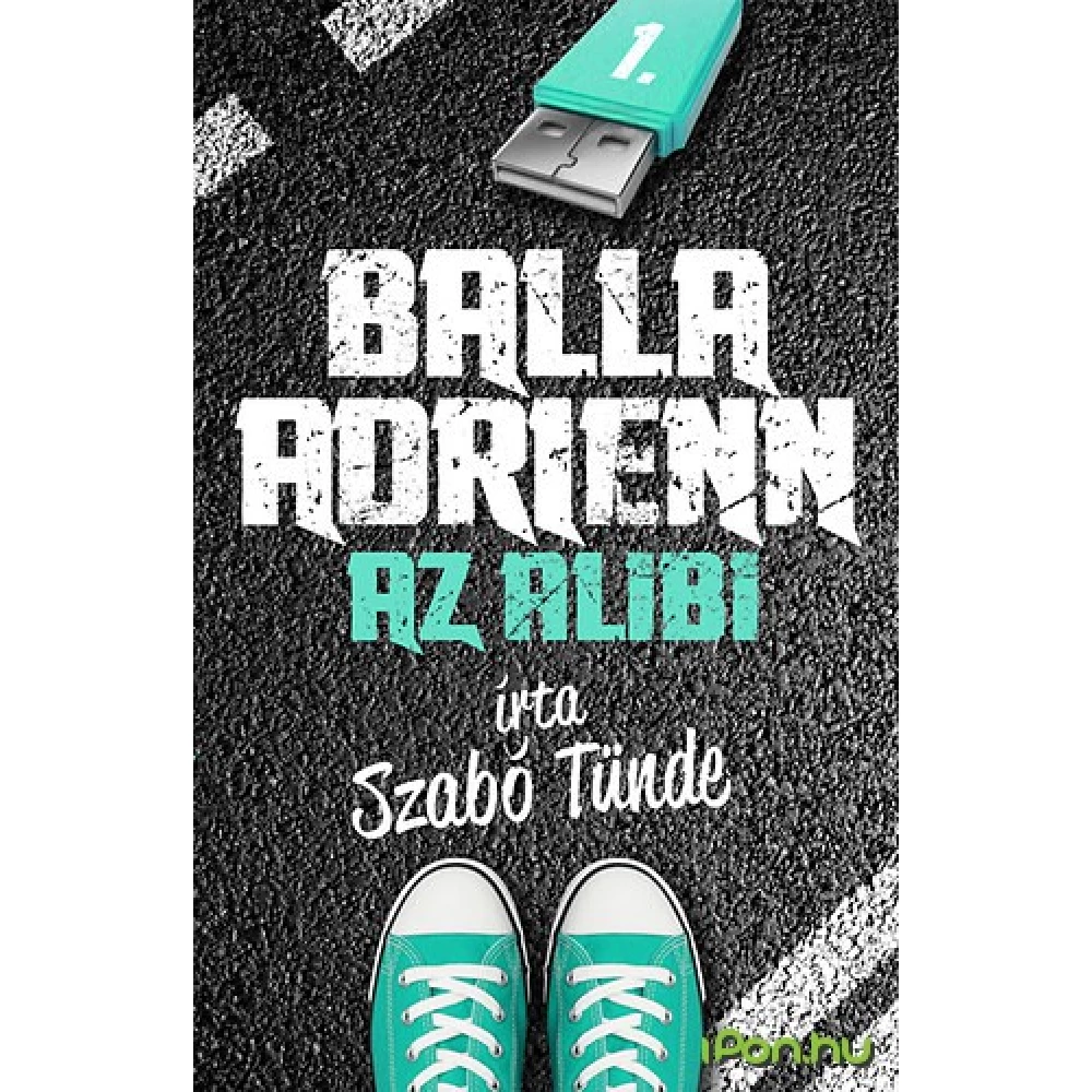 Szabó Tünde - Balla Adrienn 1. - Az alibi