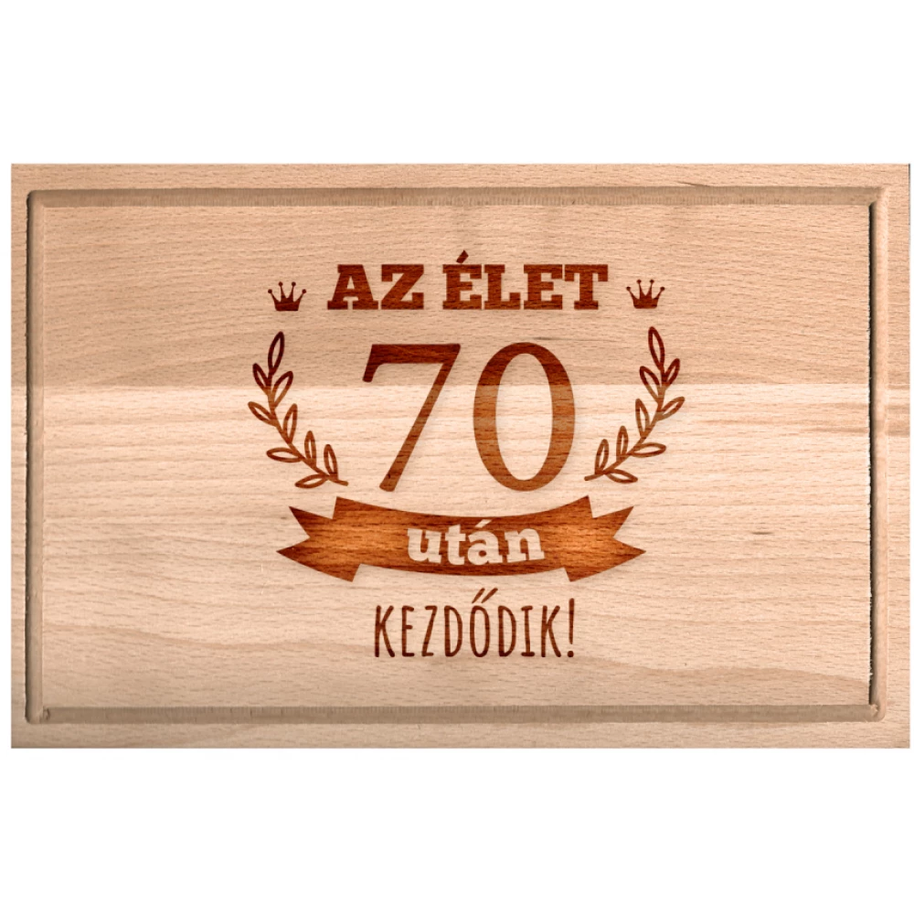 Születésnapi vágódeszka Az élet 70 után kezdődik nagy