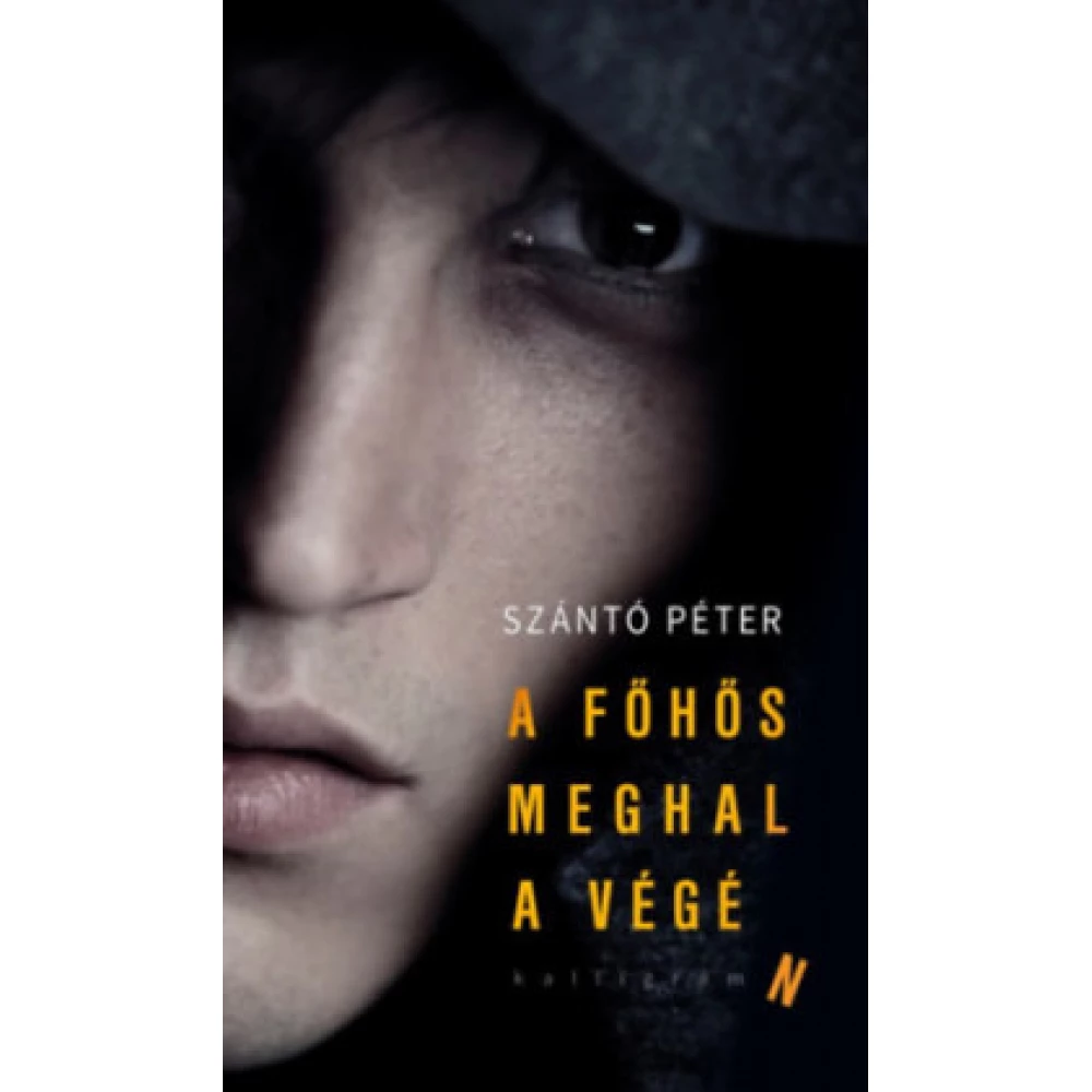 Szántó Péter - A főhős meghal a végén
