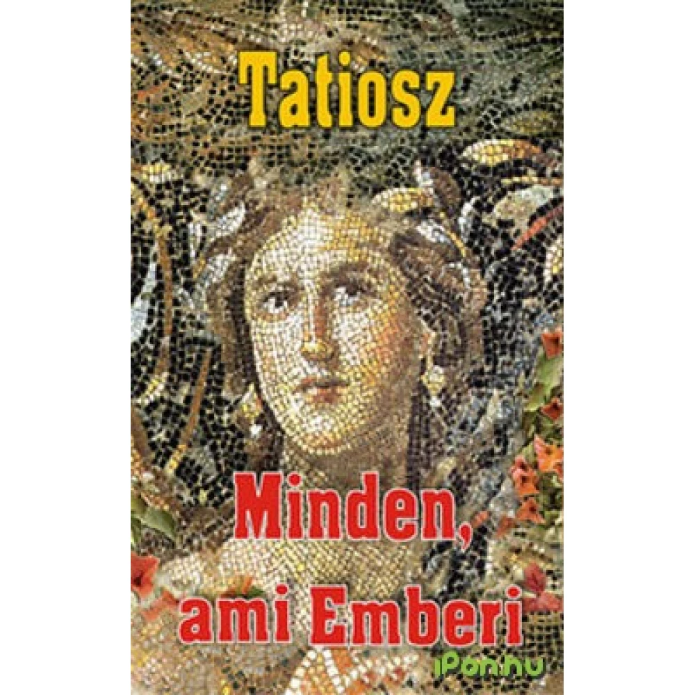 Tatiosz - Minden ami Emberi