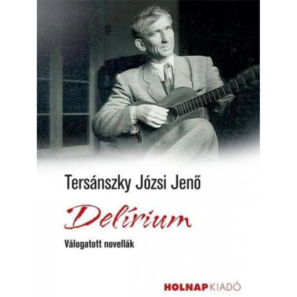 Tersánszky Józsi Jenő - Delírium