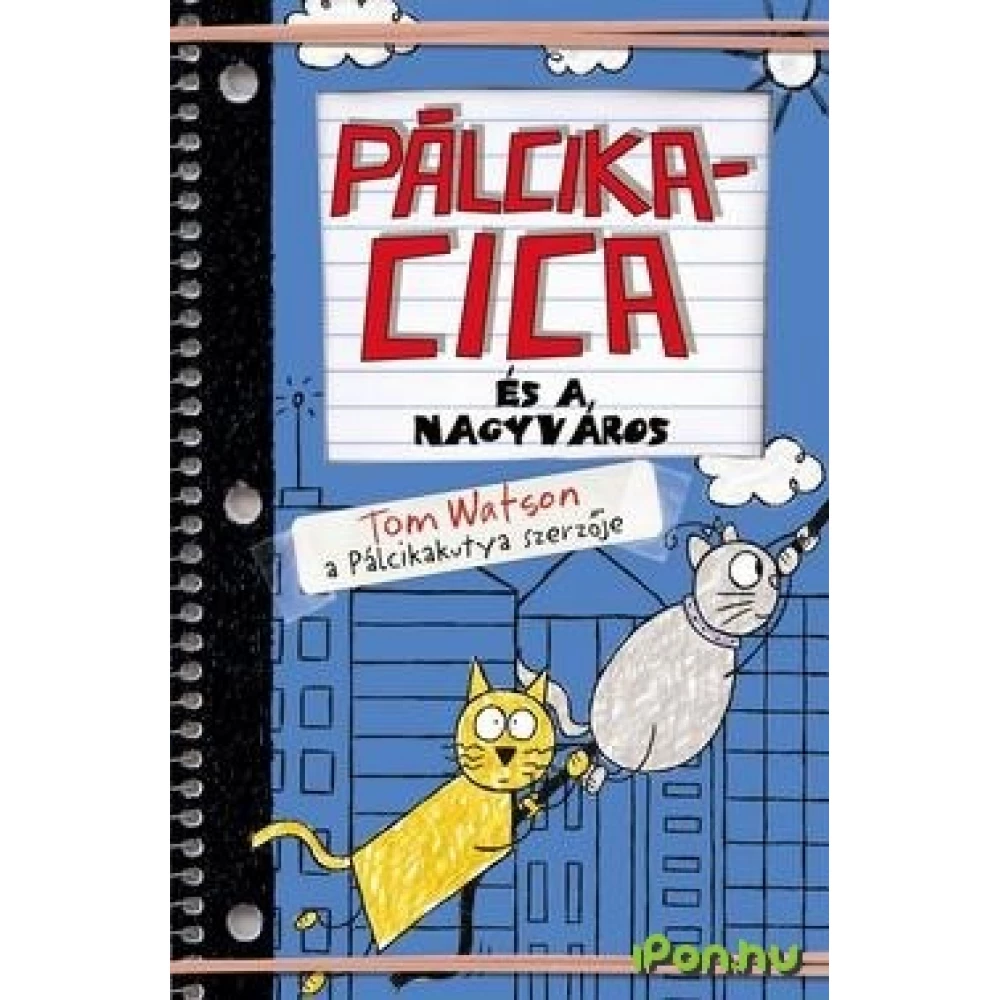 Tom Watson - Pálcikacica és a nagyváros