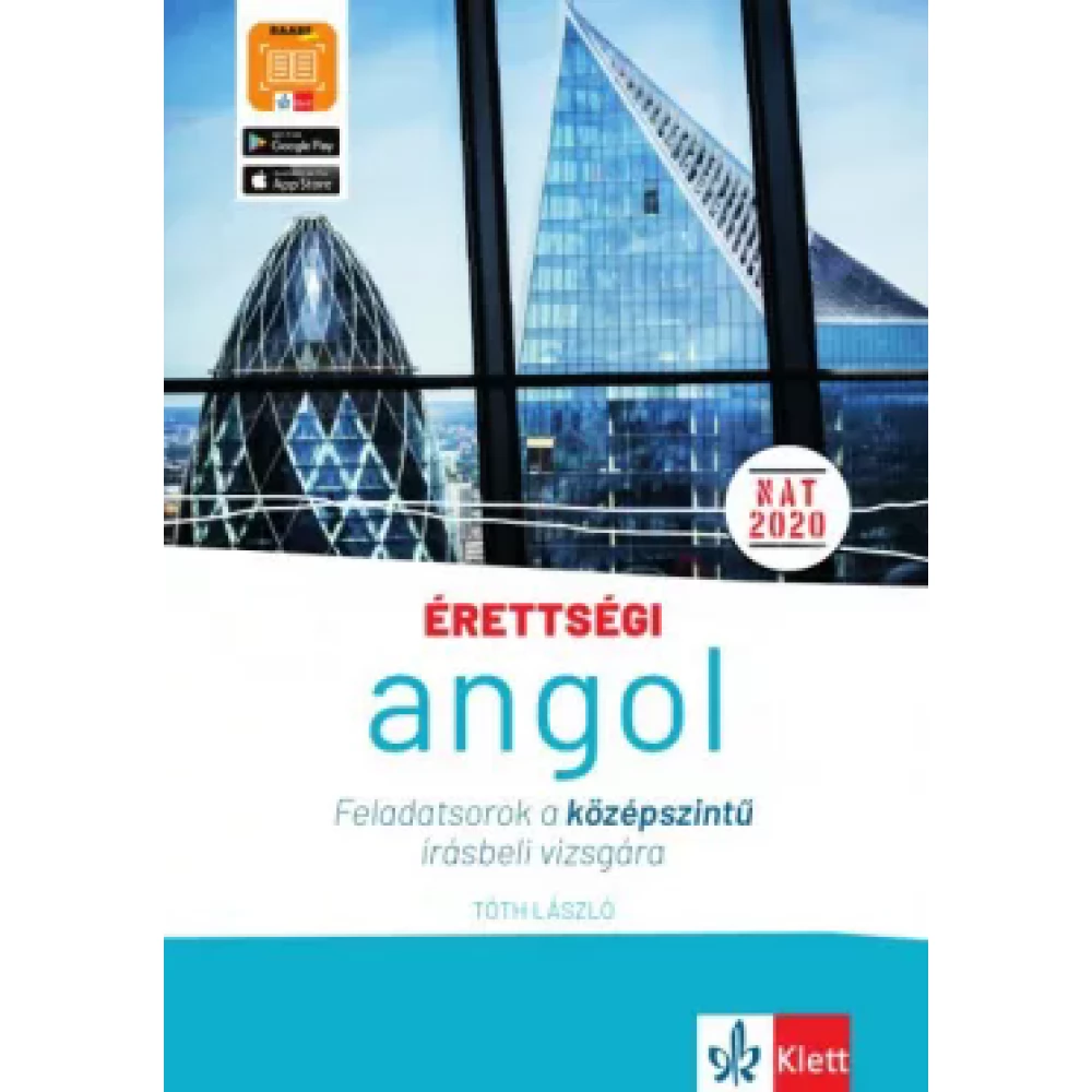Tóth László - Érettségi - Angol feladatsorok a középszintű írásbeli vizsgára + ingyenes applikáció - 10 feladatsor a középszintű írásbeli vizsgára