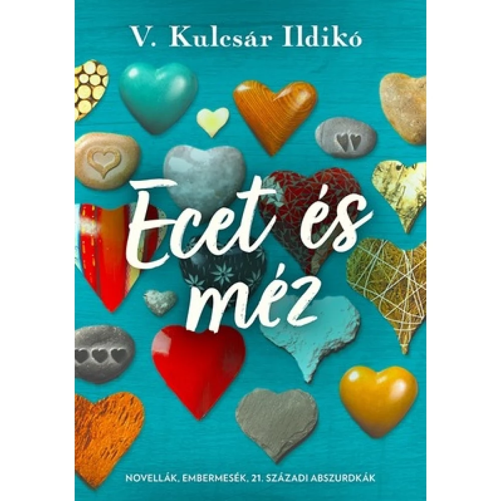 V. Kulcsár Ildikó - Ecet és méz
