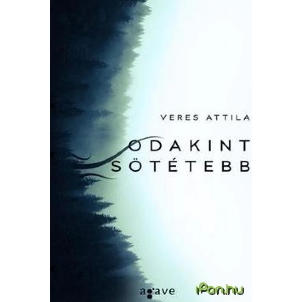Veres Attila - Odakint sötétebb