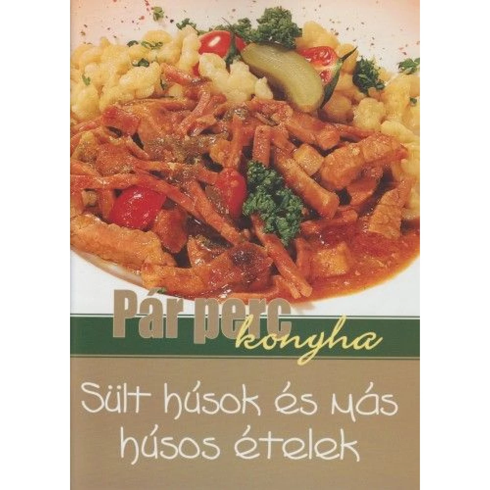 Válogatás - Sült húsok és más húsos ételek