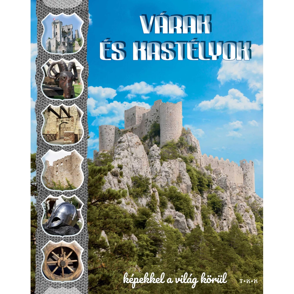 Várak és kastélyok - Képekkel a világ körül