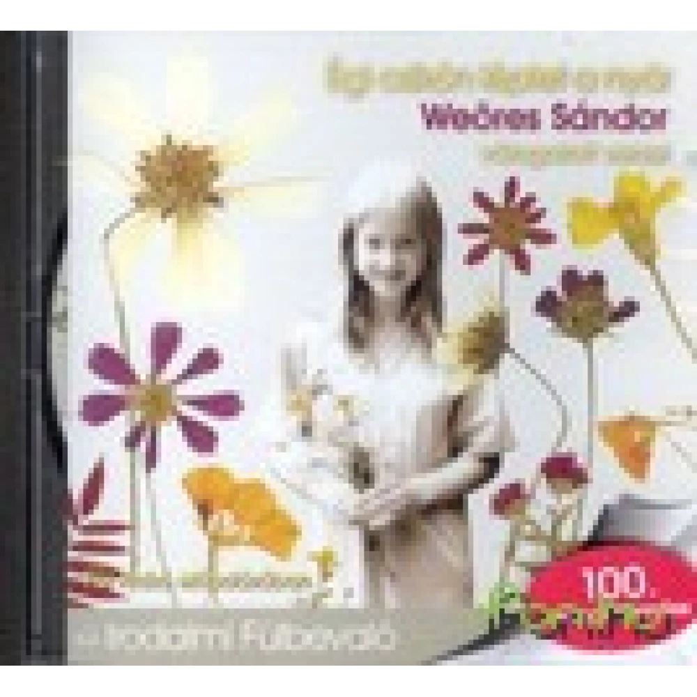 Weöres Sándor - Égi csikón léptet a nyár