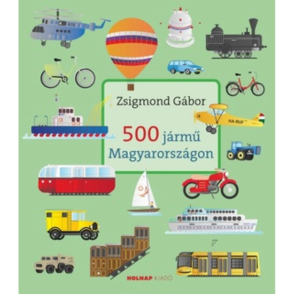 Zsigmond Gábor - 500 jármű Magyarországon